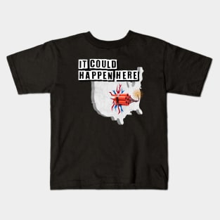 It Could Happen Here Kids T-Shirt